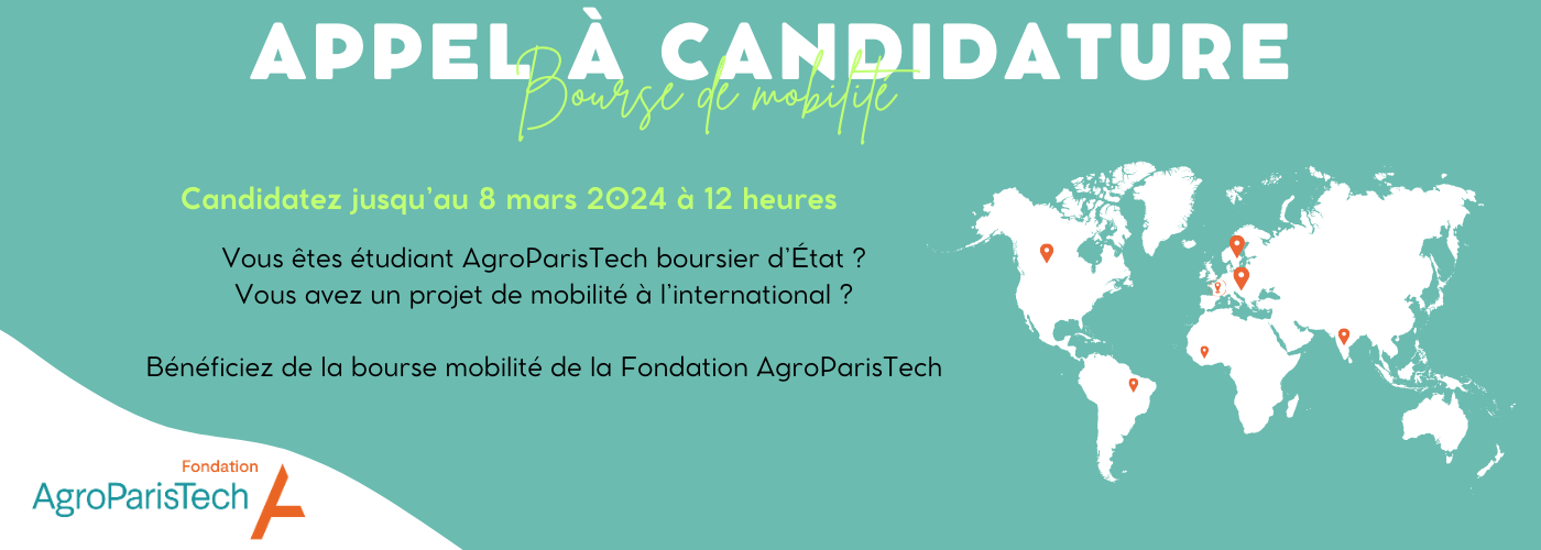 Bourses Mobilité 2024 Lappel à Candidatures Est Ouvert Fondation Agroparistech 