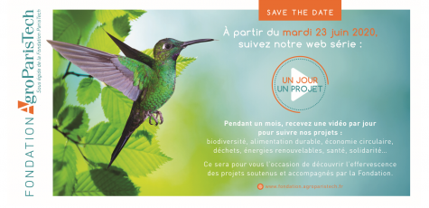 S’inscrire à la websérie « Un jour, un projet, une ambition commune » de la Fondation AgroParisTech »